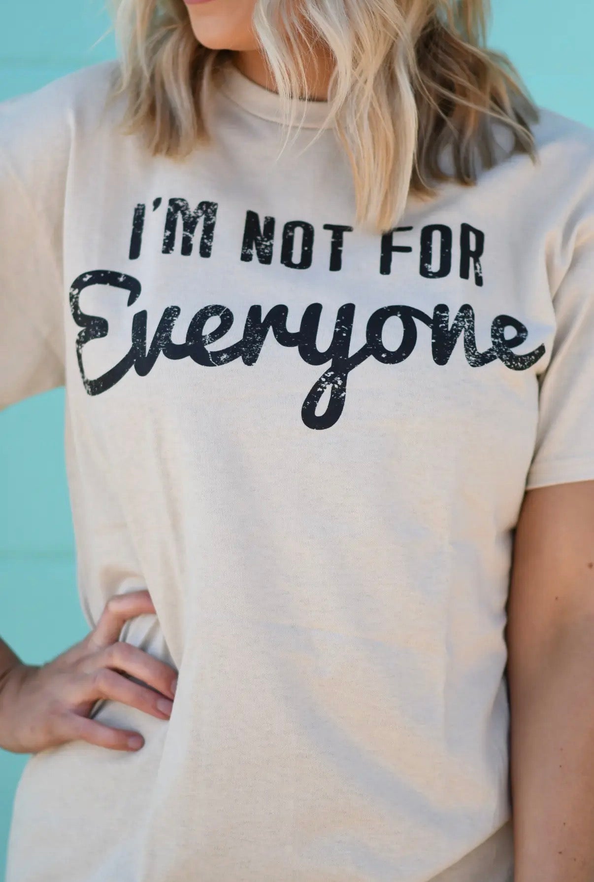 Not for Everyone Tee