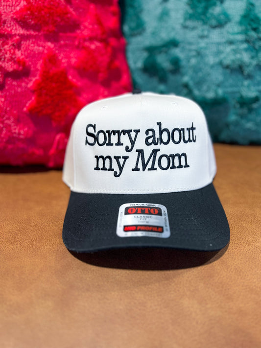 Sorry About My Mom Embroidered Trucker Hat