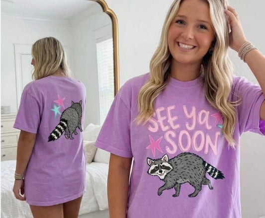 See Ya Soon Racoon Comfort Colors Tee
