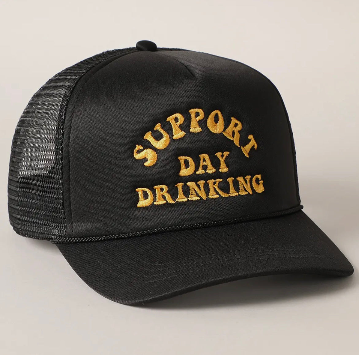 Support Day Drinking Embroidered Trucker Hat