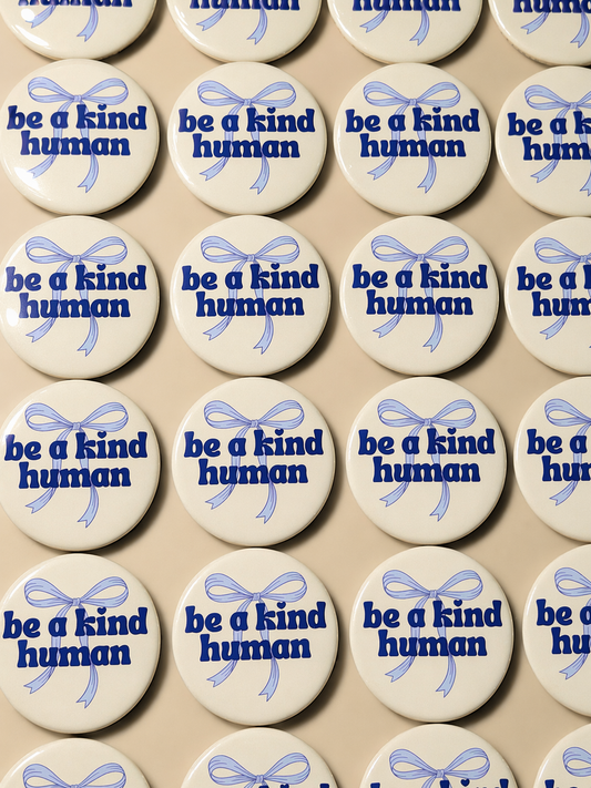 Coquette Be a Kind Human 2.25” Button Pin