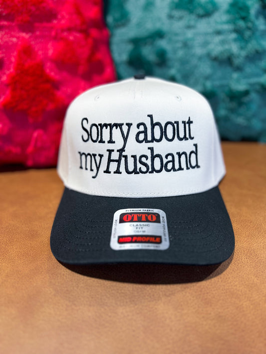 Sorry About My Husband Embroidered Trucker Hat