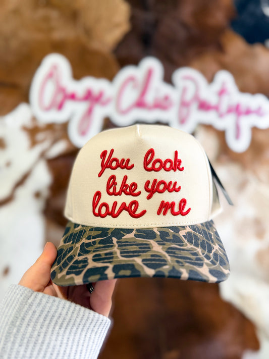 You Look Like You Love Me Embroidered Trucker Hat