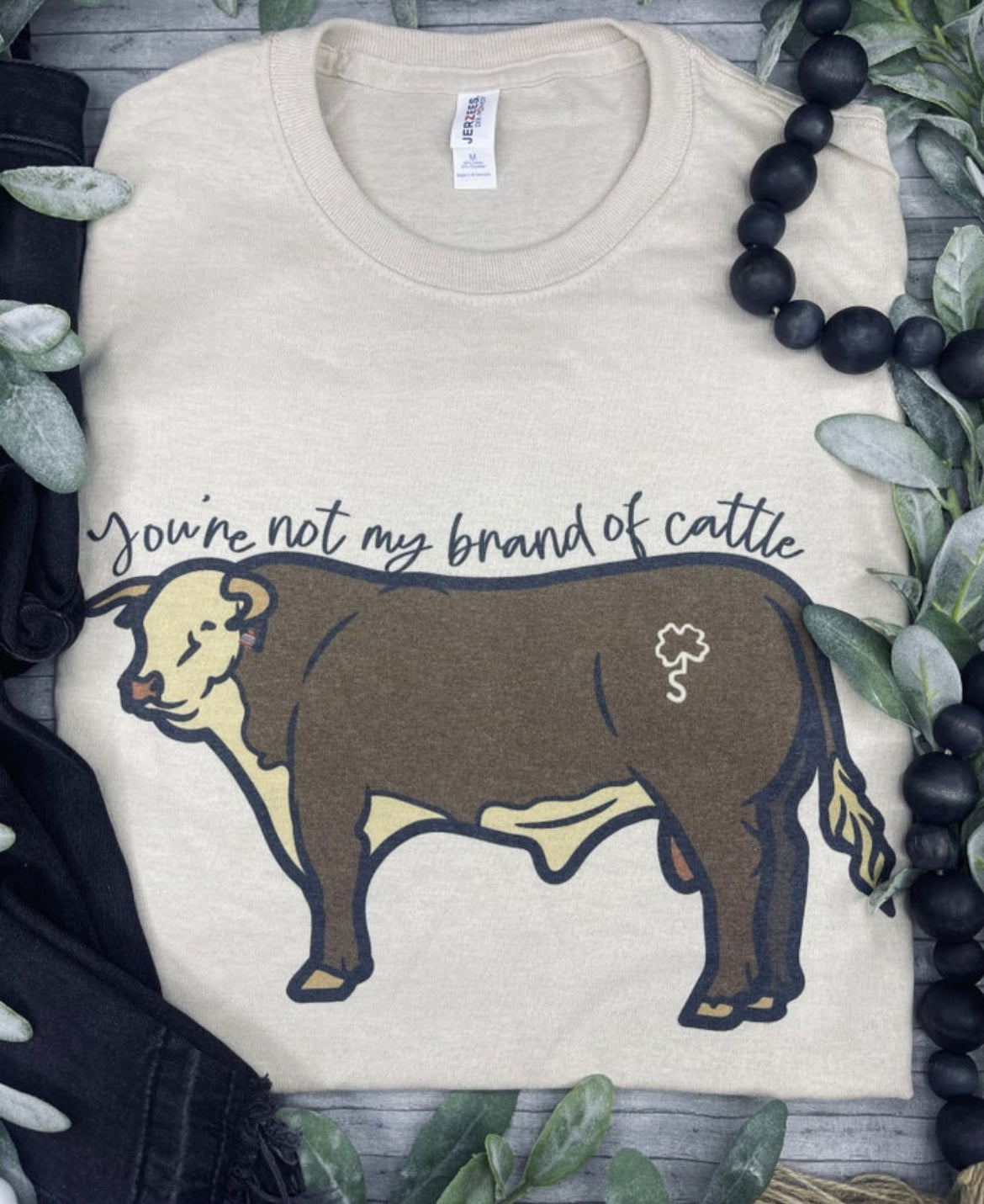 Not My Brand of Cattle Tee
