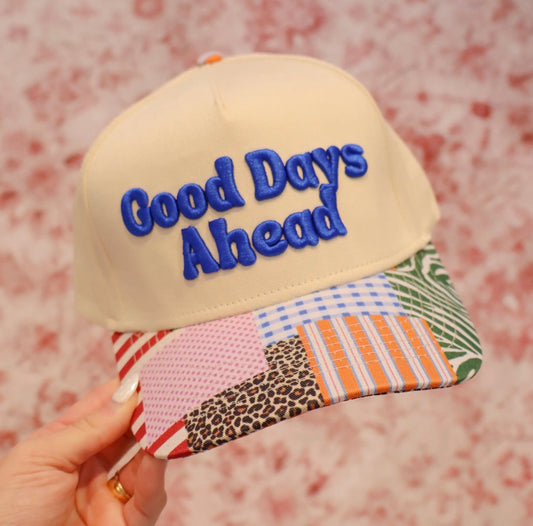 Good Days Ahead Embroidered Trucker Hat