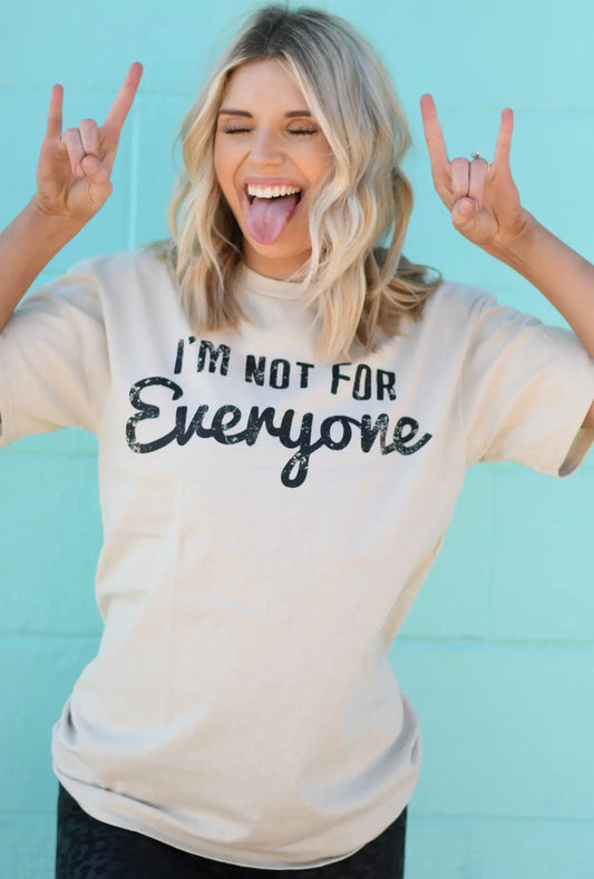 Not for Everyone Tee